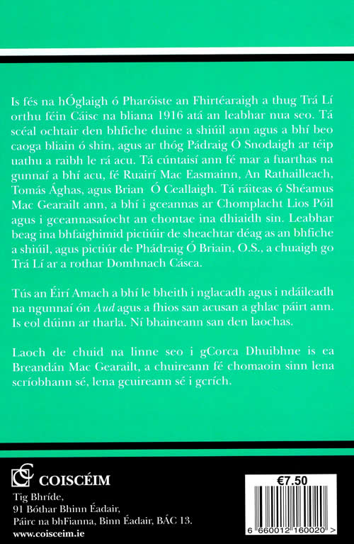 1916 Macallai na Casca 14 Na Laochra seo Againne Oglaigh na Gaeltachta agus Slogadh na Casca le Breandan Mac Gearailt