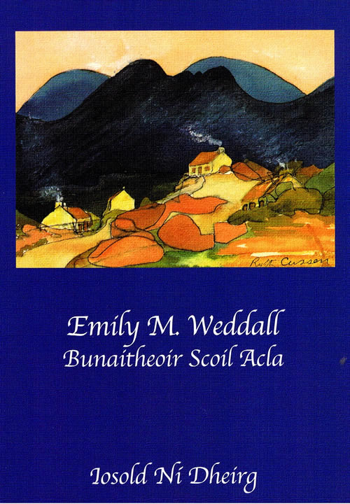 Emily M Weddall Bunaitheoir Scoil Acla Iosold Ní Dheirg ISBN 9781861220006  9781861220004