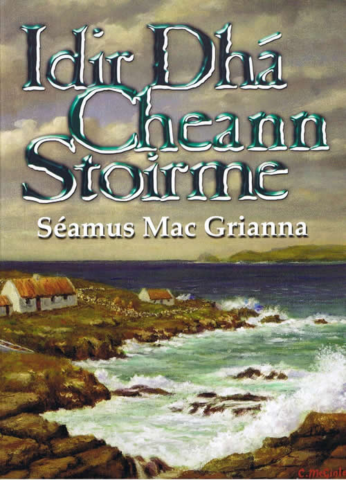 Idir Dhá Cheann Stoirme Séamus Mac Grianna