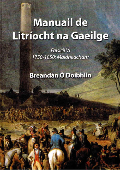Manuail de Litríocht na Gaeilge Faisicil 6 1750-1850: Maighdneachan Breandán Ó Doibhlin
