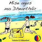 Mise agus mo Deartháir (agus mo chara Oscar) Nóirín Uí Mhaolaí Coiscéim 2011