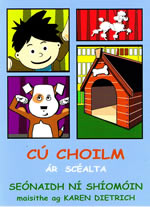 Ár Scéalta Cú Choilm Sraith Leabhair Gaeilge do leanaí. Irish children's books