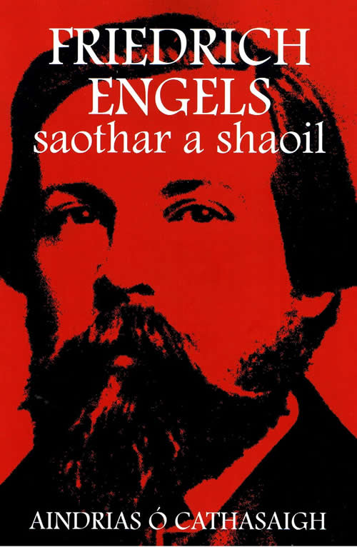 Friedrich Engels Saothar a Shaoil Aindries Ó Cathasaigh