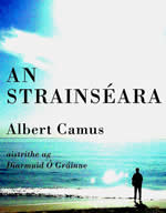 An Strainséara Albert Camus Leagan Gaeilge le Diarmuid Ó Gráinne