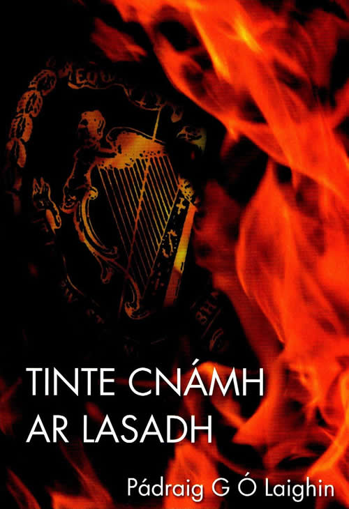 Tinta Cnámh ar Lasadh Pádraig G Ó Laighin  1798 