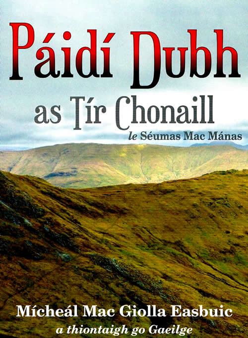 Páidí Dubh as Tír Chonaill le Séumas Mac Mánas  leagan Gaeilge Mícheal Mac Giolla Easpuic