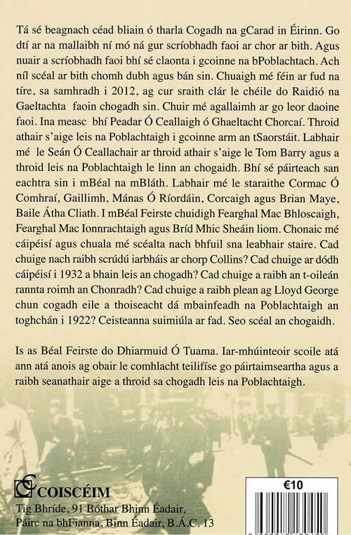 Cogadh na gCarad on Chonradh go Saorstat le Diarmuid O Tuama  1916  - 1922  Irish Civil War