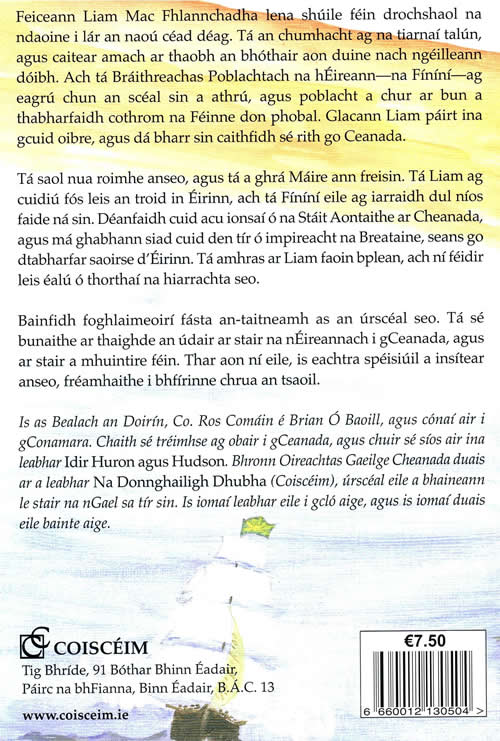 An Taibhse Ghlas Na Fíníní: Ceanada 1866 le Brian O Baoill The Fenians in Canada 1866 The story of Liam Clancy William Clancy and Thomas D'Arcy McGee