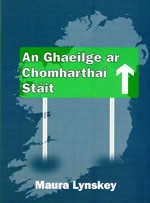 An Ghaeilge ar Chomharthaí Stáit The Irish Language on State signage