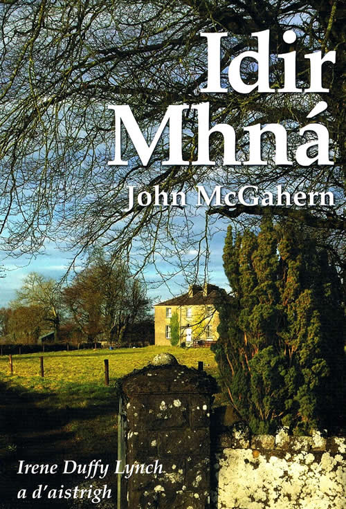 Idir Mhná Amongst Women John McGahern Leagan Gaeilge le Irene Duffy Lynch