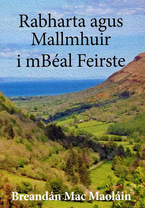 Rabharta agus Meallmhuir i Mbéal Feirste le Breandán Mac Maoláin Ebb and Flow in Belfast