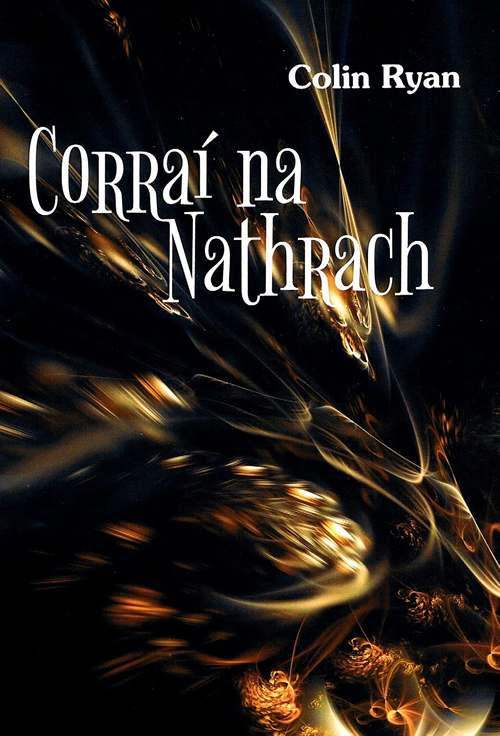 Corraí na Nathrach le Colin Ryan filíocht Gaeilge ón Astráil 