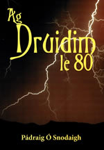 Ag Druidim le 80 le Pádraig Ó Snodaigh
