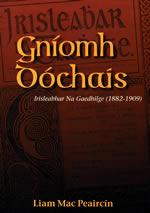 Gníomh Dóchais Irisleabhair Gaedhilge 1882-1909 le Liam Mac Peaircín