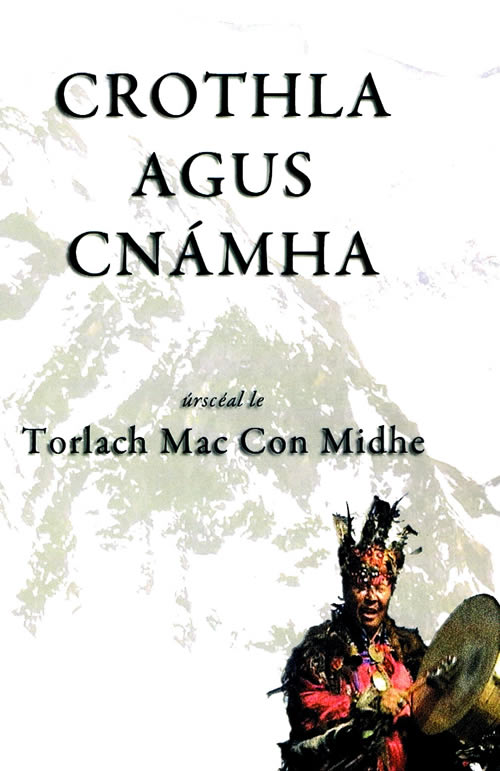 Crothla agus Cnámha le Torlach Mac Con Midhe