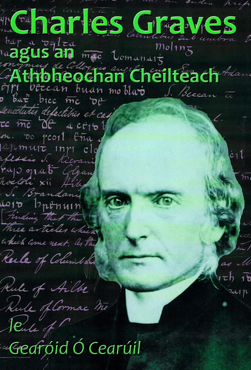 Charles Graves agus an athbheochan Cheilteach le Gearóid Ó Cearúil
