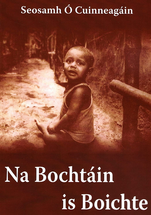 Na Bochtáin is Boichte le Seosamh Ó Cuinneagáin India's street children