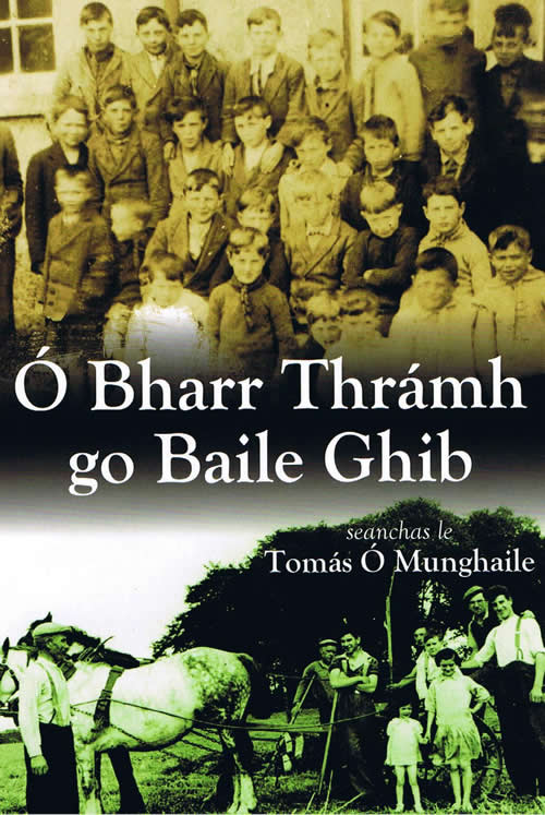 Ó Barr Thrámh go Baile Ghib Tomás Ó Munghaile Tair Rath Cairn