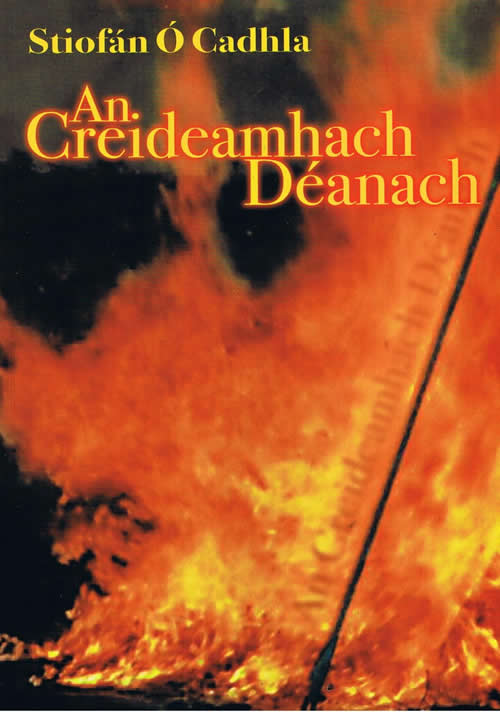 An Creideamhach Déanach Stiofán Ó Cadhla An Creideamhach Deanach Stiofan O Cadhla Filíocht Filiocht Poetry Irish Poetry Dánta Gaeilge 
