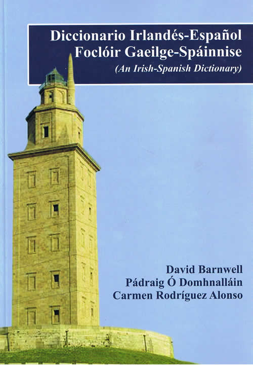 Foclóir Spáinnise David Barnwell Carmen Rodríguez Alonso Pádraig Ó Domhnalláin Irish S[anish Dictionary