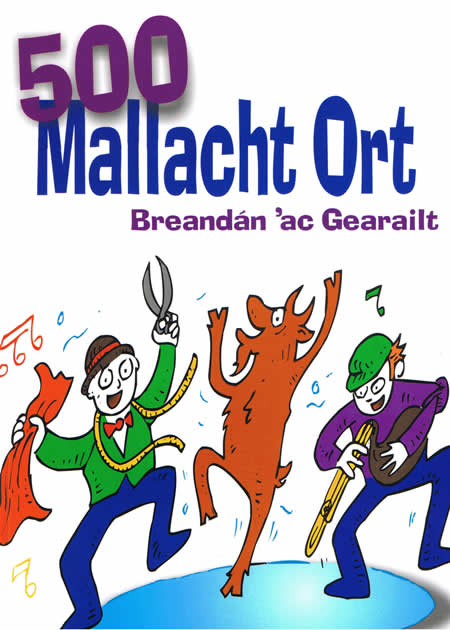 500 Mallacht Ort 500 Irish Curses Breandán 'ac Gearailt