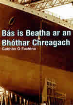 Bás is Beatha ar Bhóthar Creagach Béal Feirste Belfast Irish Gaeilge 