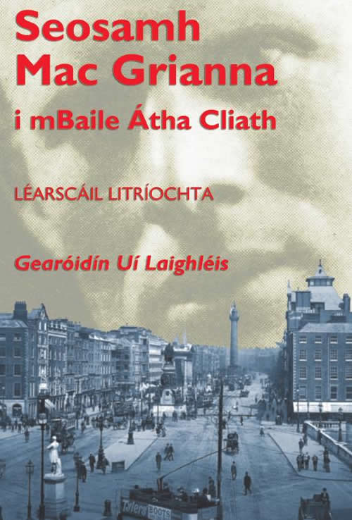 Seosamh Mac Grianna i mBaile Átha Cliath